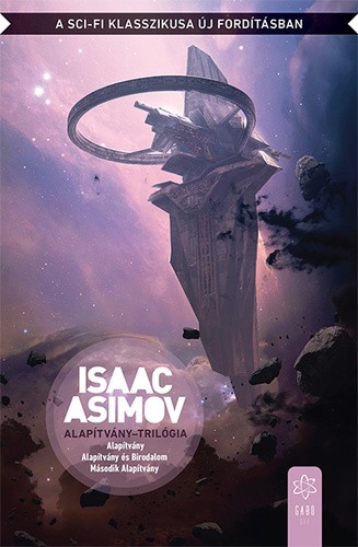 Isaac Asimov - Alapítvány trilógia